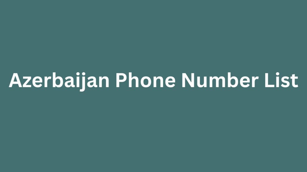 Azerbaijan Phone Number List