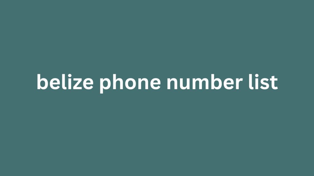 Belize Phone Number List