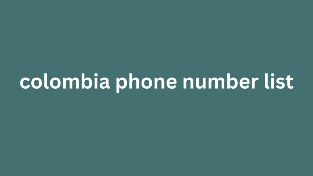 colombia phone number list