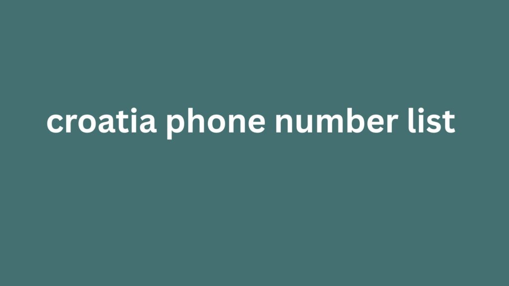 croatia phone number list